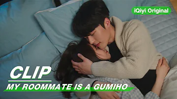 Clip: Sleep In GF's Bed... [The End] | My Roommate is a Gumiho EP16 | 我的室友是九尾狐 | iQiyi Original