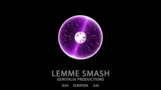 LEMME SMASH - GENITALIA PRODUCTIONS [HARDSTYLE/MEMECORE]