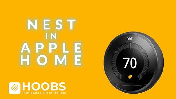 HOOBS and Nest: Control Nest with Apple HomeKit (Thermostat, Smoke Alarms)