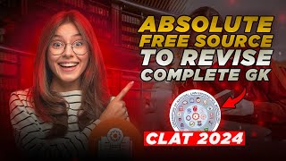 Absolute Free Source to Revise Complete GK for CLAT 2024 | CLAT 2024 Gk Prep clat2024preparation