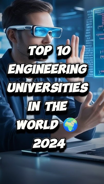 Top 10 Engineering Universities In The World 2024 Engineering top-10-engineering-universities-in-the-world-2024-engineering