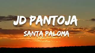 Jd Pantoja - Santa Paloma (letra/lyrics)