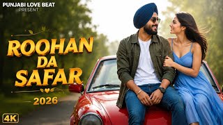 Roohan Da Safar 💕 | New Punjabi Romantic Song 2026 | True Love Melody screenshot 2