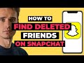 How To Find Deleted Friends On Snapchat - 2023 Guide