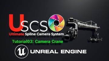 05 - Uscs UE4, UE5 tutorial: Create a Crane Camera with Ultimate Spline Camera System