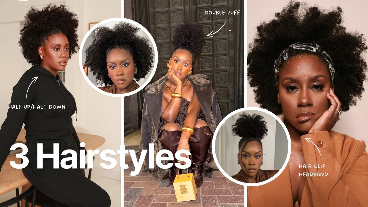 Elevate Your Natural Hair with These 3 Quick & Easy Styles for ...