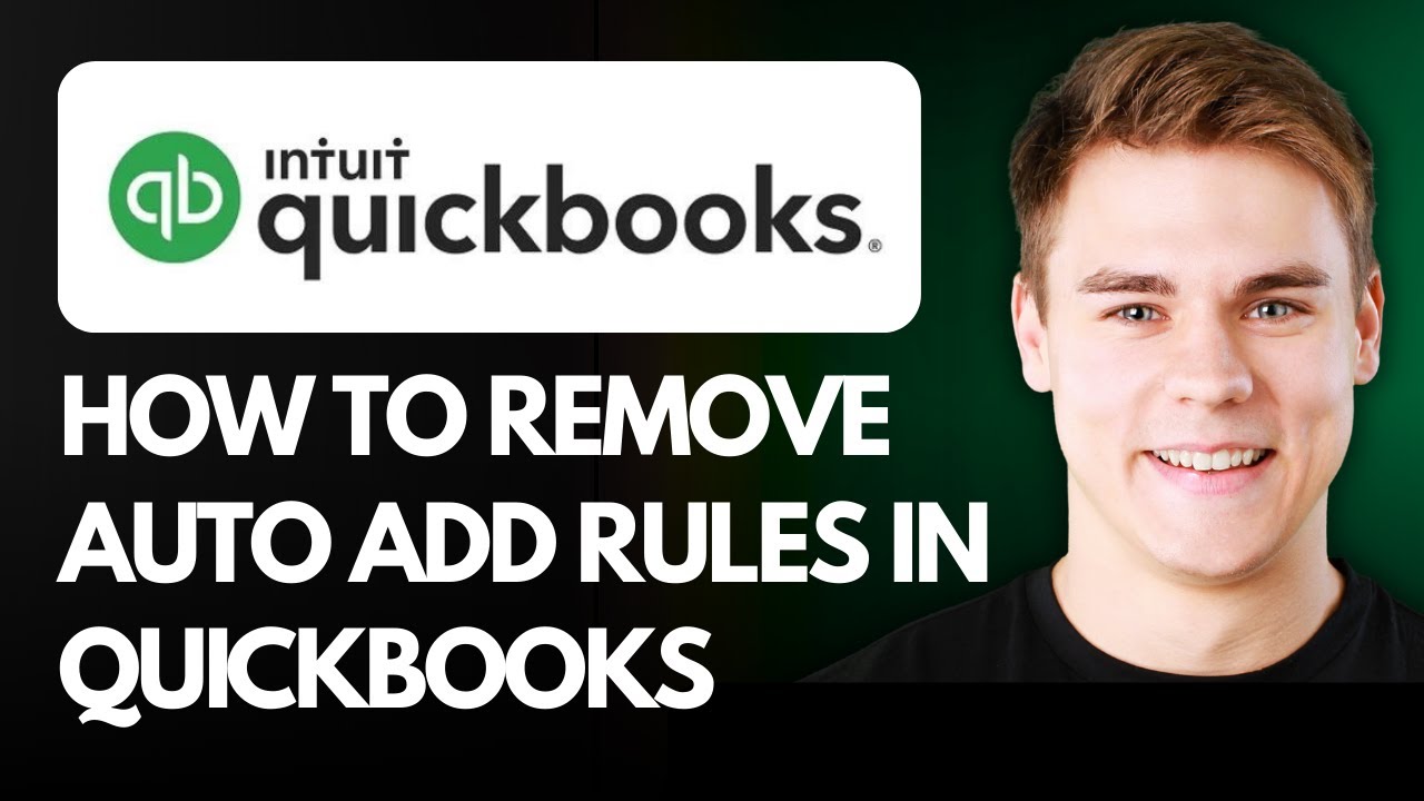 How to Remove Auto Add Rules in QuickBooks Online (Step By Step) 2026 ...