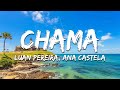 Luan Pereira, Ana Castela - Chama (Letra/Lyrics)