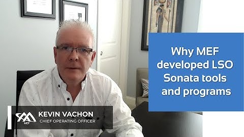 Why MEF developed LSO Sonata tools and programs