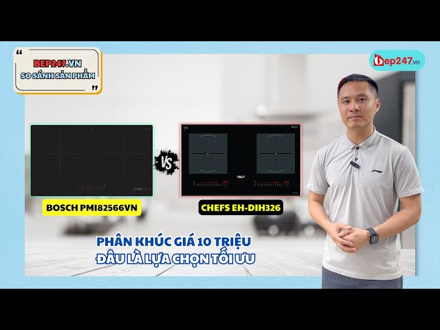 Danh gia bep tu Chefs va Bosch tam gia 13 trieu
