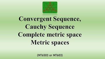 Convergent Sequence, Cauchy Sequence and complete metric space | Analysis-III | BSc mathematics