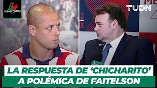 'Chicharito' RESPONDE a Faitelson 🚨👀 Y el debut de Andrés Guardado | Resumen Línea de 4