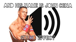 And His Name Is John Cena-Sound Effect