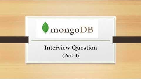 MongoDB interview questions and answers for Freshers 2020 | Part -3 | Basics in 2 min