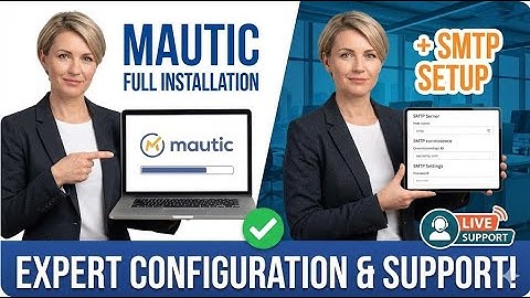 Mautic Full Installation + SMTP Setup – Expert Configuration & Support!