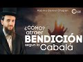 Como atraer Bendición a tu vida según la Cabalá