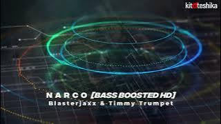 Blasterjaxx & Timmy Trumpet - Narco (Bass Boosted)(HD)