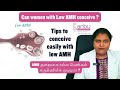 Can women with Low AMH conceive ?