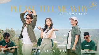 Please Tell Me Why (Phiên bản Việt - Trung) cover by Nhi Tăng, Kanhy, Hale | ‘Hè Lâu Phai’ Show