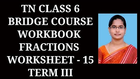 6th maths workbook Term-3 Fractions Worksheet-15 TN samacheer 2021 Bridge course