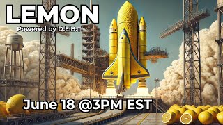 Lemon Launch Updates! Jason Anderson will be live @3PM EST June 18