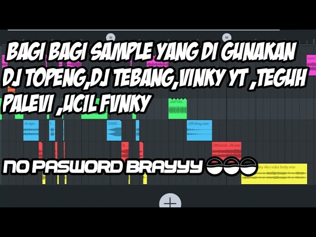 FREE BAGI SAMPLE !! dj yang di gunakan ,dj topeng,dj tebang no pasword fl studio mobile class=