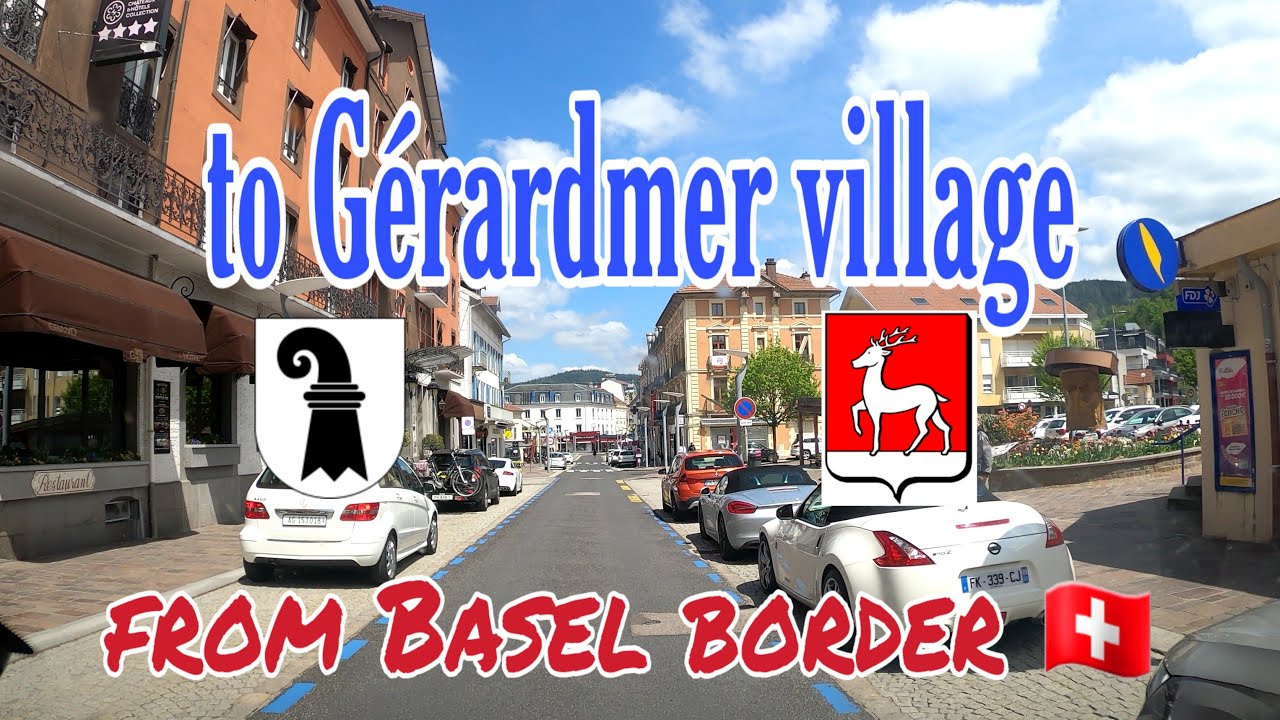 🚙Driving from border of Basel city-Switzerland🇨🇭  to Gérardmer village_Grand Est region-France🇨🇵