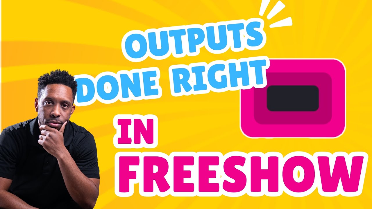 Set Up Your FreeShow Outputs the Right Way 