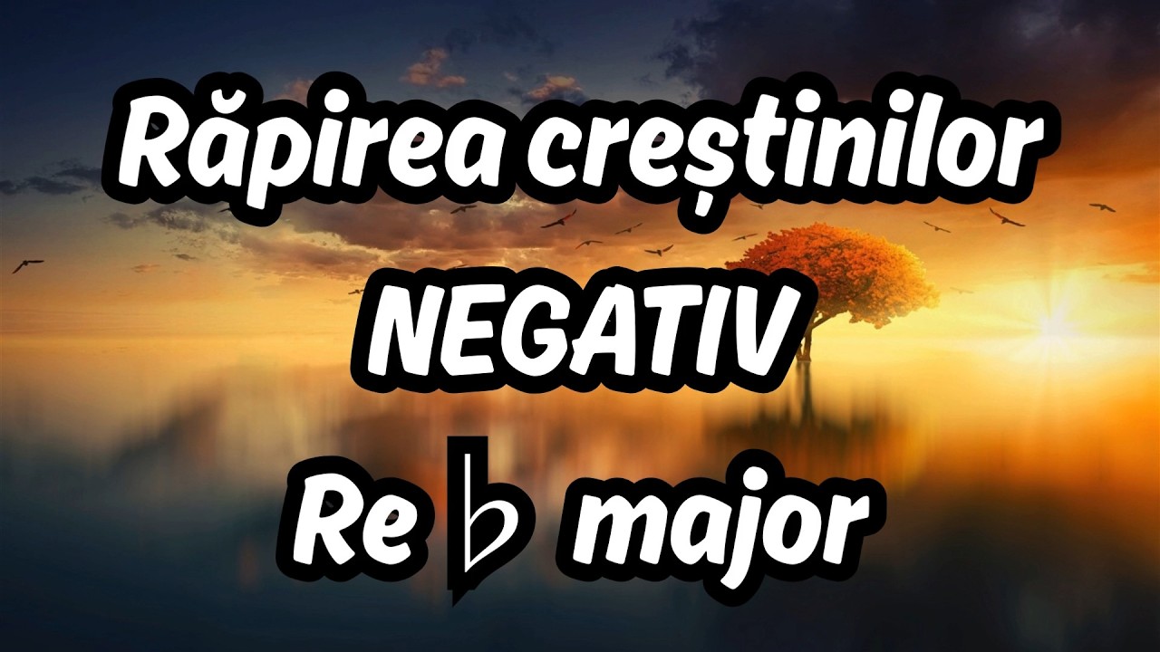 Răpirea creștinilor - NEGATIV - Re♭ major
