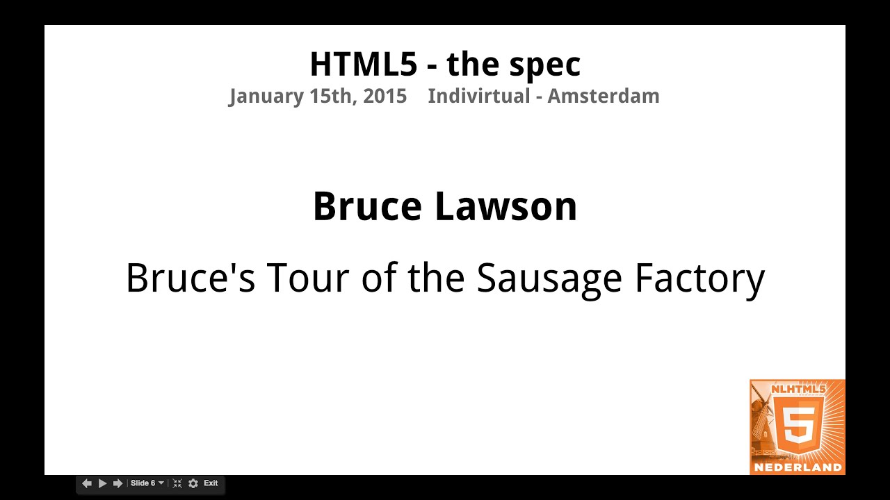 Bruce Lawson - Bruce's Tour of the Sausage Factory (NLHTML5)