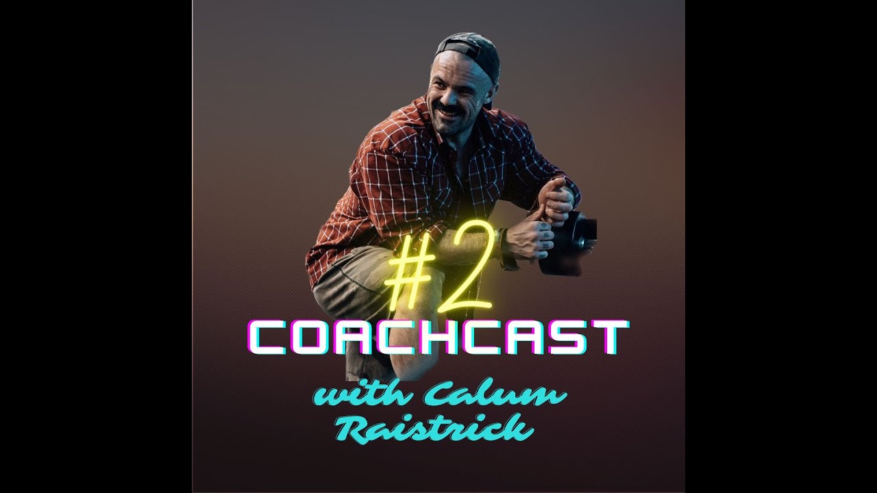 Coachcast - Episode 2 - Calum Raistrick