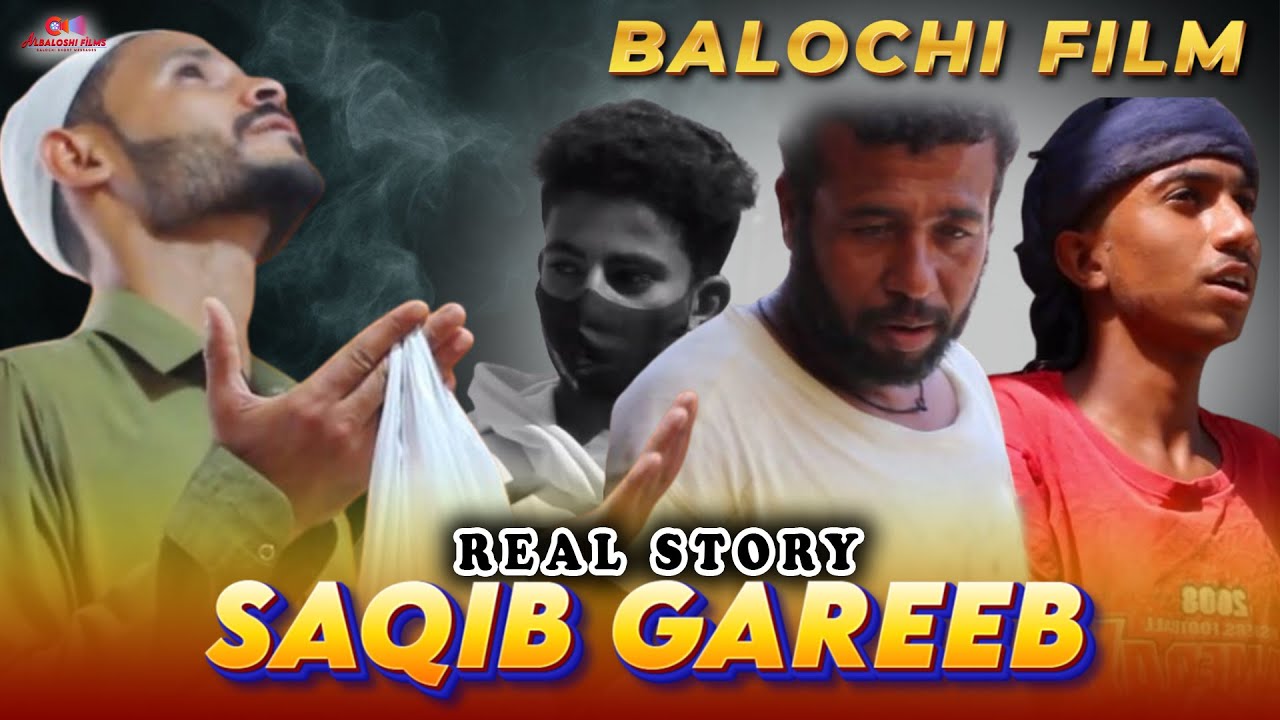 Saqib Gareeb | Balochi Emotional Film | Balochi Message | New Video | Albaloshi Films