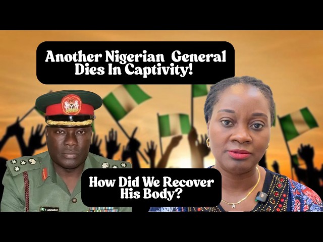 Nigerian Major General Dies In Captivity; How Did We Recover His Body?
