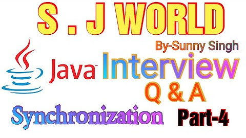 #Java Interview Questions |  part 4 | #Synchronization | #Serialization | By-Sunny Singh