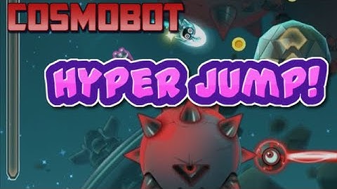 Cosmobot - Hyper Jump I iOS Gameplay
