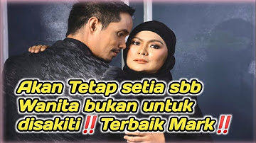 Mark Adam pegang janji‼️Tetap pilih setia kpd isteri walaupun belum ada anak❕