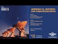 Midiendo el Universo con radiotelescopios