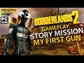 Borderlands 2 || Story Mission #1 || My First Gun || 4k60fps
