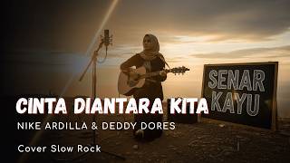 Nike Ardilla U0026 Deddy Dores  Cinta Diantara Kita slow Rock Version  Merinding  Senar Kayu