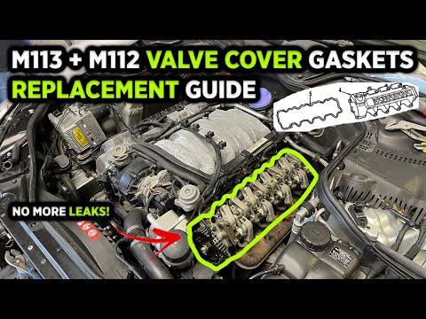 MERCEDES M113/M112 VALVE COVER GASKET REPLACEMENT - SIMPLE STEP-BY-STEP GUIDE