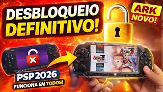 NOVO MÉTODO PSP 2026! DESBLOQUEIO DEFINITIVO + ARK ATUALIZADO