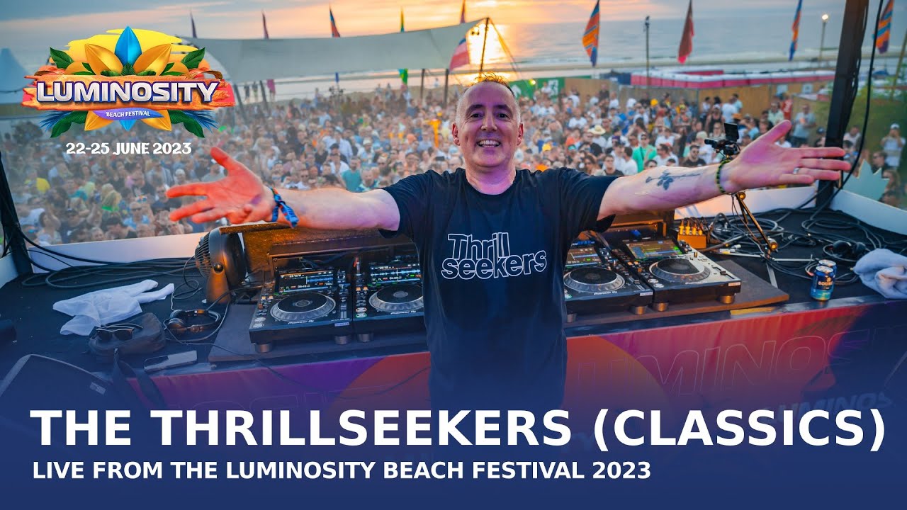 The Thrillseekers (Classics) live at Luminosity Beach