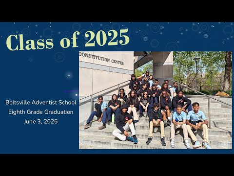 Beltsville Adventist School | Eight Grade Graduation | June 3rd, 2025