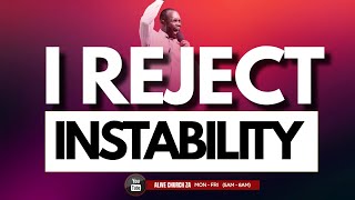 I REJECT INSTABILITY | PASTOR JOSEPH