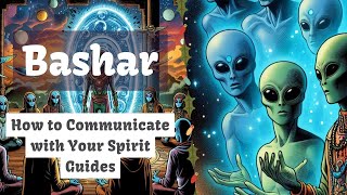Bashar | How to Communicate with Your Spirit Guides by BasharClips 25,647 views 4 days ago 11 minutes, 21 seconds