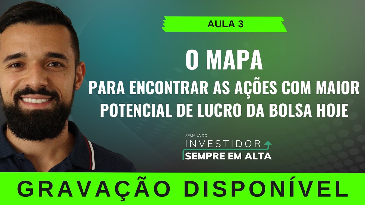 Ready go to ... https://youtu.be/nXCicnTftVw [ O Mapa atÃ© as aÃ§Ãµes com maior potencial de lucro HOJE | Semana do Investidor Sempre em Alta | AULA 3]