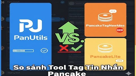 [SO SÁNH] Các loại tool TỰ ĐỘNG TAG TIN NHẮN PANCAKE trên thị trường