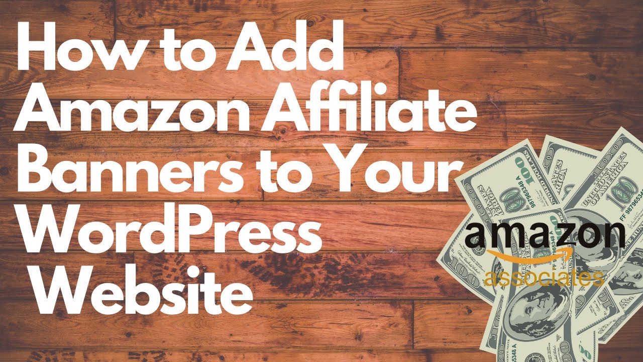 Update New How to add amazon affiliate banner to WordPress