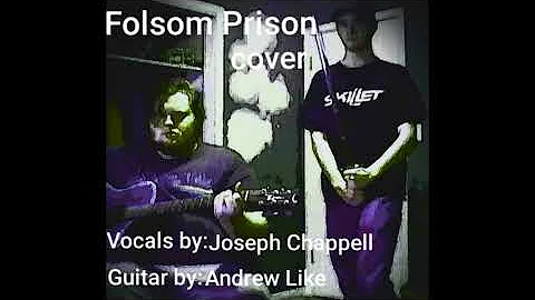 Johnny Cash's Folsom Prison Blues Cover by: Joseph...