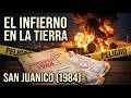 EL INFIERNO en la TIERRA que DESTRUYÓ SAN JUANICO (1984)